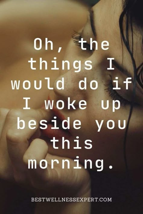 Quotes Flirty, Handsome Quotes, Good Morning Handsome Quotes, Morning Handsome, Funny Flirty Quotes, Sweetheart Quotes, Good Morning Handsome, Good Morning Quotes For Him, Sweet Romantic Quotes