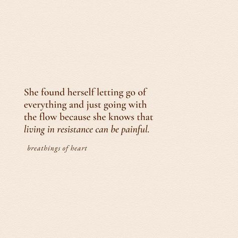 Being In Present Moment, Sometimes We Have To Let Go, What We Could Have Been Quotes, Living In The Now Quotes, Just Go With The Flow Quotes, Quotes About Going With The Flow, Going With The Flow Quotes, Living In The Present Quotes, Go With The Flow Quotes