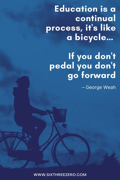 Education is a continual process, it's like a bicycle… If you don't pedal you don't go forward. #bike #bicycle #quote by George Weah George Weah, Bicycle Photography, Beach Cruisers, Cruiser Bikes, Beach Bicycle, Bike Quotes, Bicycle Brands, Bicycle Shop, Powerful Motivational Quotes