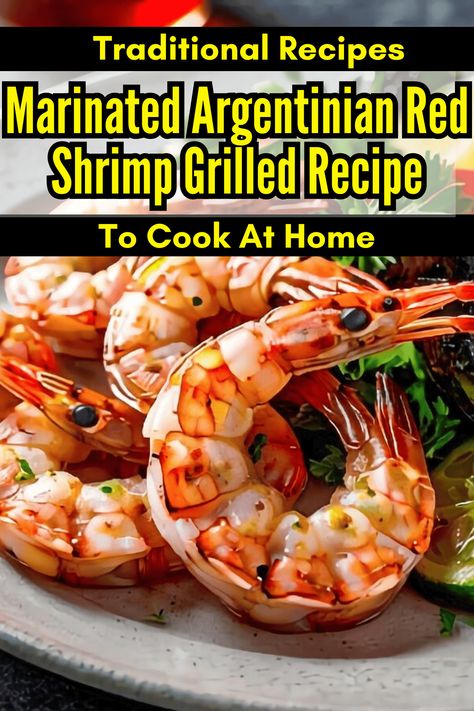 Quick and Easy Marinated Argentinian Red Shrimp Grilled Recipe Argentina Desserts, Red Shrimp Recipes, Argentine Red Shrimp, Shrimp Tacos Recipe, Shrimp Grilled, Sweet Shrimp, Flavorful Shrimp, Shrimp Taco Recipes, Chimichurri Recipe