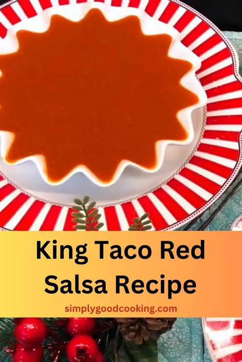 King Taco Red Salsa Recipe - Simply Good Cooking King Taco Salsa Roja Recipe, King Taco Green Salsa Recipe, Red Salsa Recipe Mexican, Taco Salsa, Red Salsa Recipe, Green Salsa Recipe, Red Sauce Recipe, Fresh Salsa Recipe, Sauces Recipes