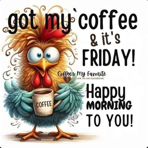 Friday Greetings Good Morning, Happy Friday Morning Quotes, Good Morning Friday Funny, Happy Friday Funny Humor, Good Morning Friday Quotes, Happy Friday Good Morning, Friday Morning Greetings, Happy Friday Pictures, Happy Friday Morning