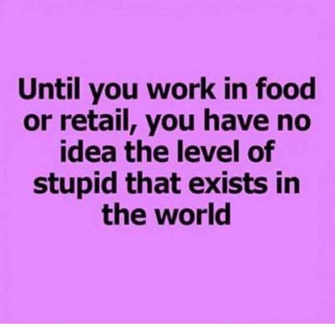 Retail Quotes, Funny Sarcastic Memes, Server Humor, Retail Humor, Retail Problems, Memes Work, Sarcastic Memes, Working In Retail, Memes Sarcastic