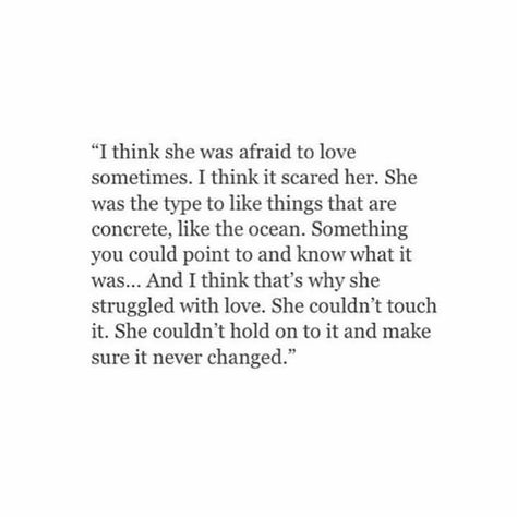 I'm not afraid to love. I'm afraid of being hurt again. But you're changing the way I feel about love Afraid To Love Quotes, Afraid Quotes, Scared Quotes, Afraid Of Love, Scared To Love, Falling In Love Quotes, Quotes About Love And Relationships, Words Worth, Truth Hurts