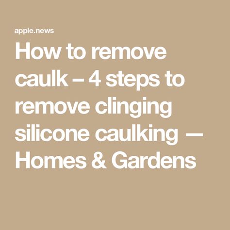 How to remove caulk – 4 steps to remove clinging silicone caulking — Homes & Gardens How To Remove Moldy Shower Caulk, Silicone Caulking Tips, How To Remove Caulking, Bathtub Caulking, Bathroom Caulk, Remove Black Mold, Reclaimed Windows, Silicone Caulk, Dremel Tool