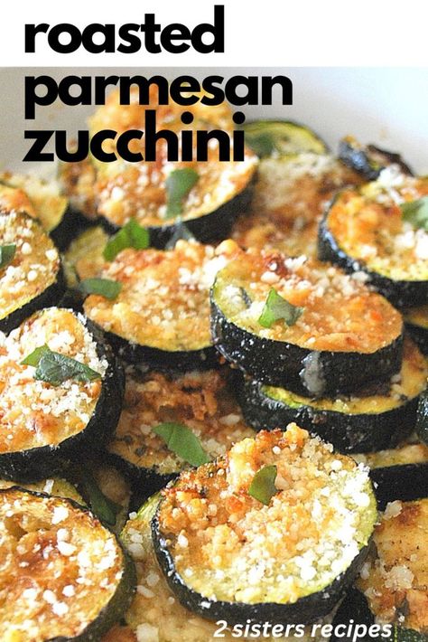 Roasted Parmesan Zucchini by 2sistersrecipes.com Roasted Parmesan Zucchini, Old Italian Recipes, Parmesan Crusted Zucchini, Roast Zucchini, Vegetarian Sides, Parmesan Zucchini, Vegetarian Side Dishes, 2 Sisters, Best Italian Recipes