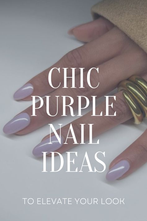 Purple Nail Ideas - the gray details | Lifestyle Blog Classic Purple Nails, Lavender Haze Nails Taylor Swift, Matte Purple Nail Designs, Clear Purple Nails, Purple Gel Nails Short, Purple Tips Nails, Classy Purple Nails, Different Shade Of Purple Nails, Purple Fall Nails Design