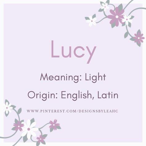 Lucy Name Meaning, Fem Names, Lucy Name, Novel Names, Random Names, Rare Names, Baby Girl Name, My Candy Love