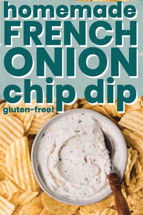 French Onion Chip Dip, Onion Chip Dip, Sour Cream Chip Dip, Homemade Chip Dip, Best Chip Dip, Homemade Onion Dip, French Onion Dip Recipe, Gluten Free Dips, Homemade French Onion Dip