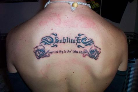 Sublime. Just let the lovin' take ahold. Sublime Back Tattoo, Sublime Tattoo Ideas, Sublime Tattoo, Sublime Aesthetic, Bradley Nowell, Sublime Band, S Tattoos, Band Stuff, Tat Ideas