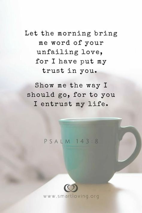 Morning Verses, Psalm 143, Unfailing Love, Thoughts And Prayers, Quotes Thoughts, Prayer Verses, Bible Verses Quotes Inspirational, Inspirational Bible Verses, Favorite Bible Verses