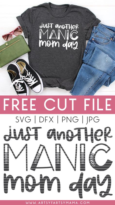 Manic Mom Day Shirt with 15 Free Mom Life Cut Files #TotallyFreeSVG #mothersday #freesvg #freecutfile #cutfile #svg #cricut #cricutcrafts #cricutprojects #cricutcreated #freebies #momlife #momquotes Make Your Own Shirt, Cricut Projects Beginner, Vinyl Shirts, Cricut Free, Cricut Craft Room, Diy Cricut, Mom Day, Cricut Tutorials, Cricut Creations