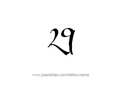 29 Tattoo Number Design, 29 Tattoo Number, 29 Tattoo, 29 Number, Tattoos With Names, Number Tattoo Fonts, Number Fonts, Number Tattoo, Number Tattoos