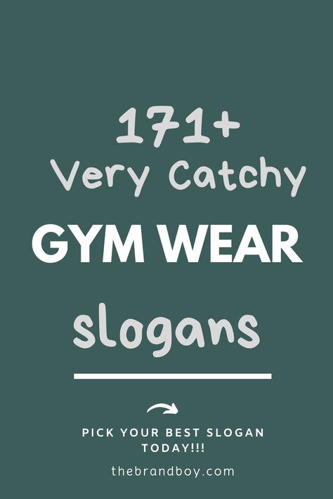 Gym Clothes Quotes, Gym Slogans, Activewear Quotes, Sports Slogans, Slogan Ideas, Dress Quotes, Business Slogans, Motivational Slogans, Cool Slogans