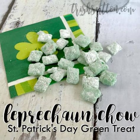 Lucky Leprechaun Chow St. Patrick's Day Green Treat Recipe, TrishSutton.com St Patricks Food, St Patrick Day Snacks, Lucky Leprechaun, St Patrick Day Treats, Dessert Recipes For Kids, Recipe For Kids, St Patricks Day Food, St Patrick's Day Decorations, Saint Patties