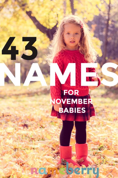 November baby names are inspired by Thanksgiving, the autumn, and famous figures related to the eleventh month. November Personality Traits, November Names, November Baby Announcement, Autumn Names, Fall Names, Queens Born In November, Ancient Roman Names, Seasons Name, Royal Names