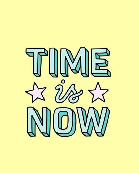 Time is Now Monday Mantra, Teen Wallpaper, Time Is Now, Happy Words, Typography Quotes, Collage Wall, Positive Words, Monday Motivation, Cute Quotes