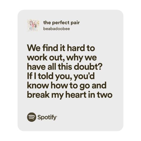 The Perfect Pair Spotify, Spotify Aesthetic, Relatable Lyrics, Spotify Lyrics, Beautiful Lyrics, Just Lyrics, Music Therapy, My Heart Is Breaking, Song Lyrics