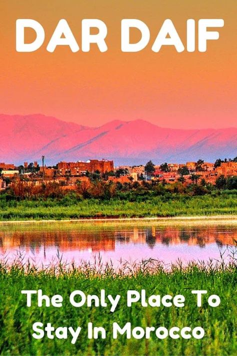 The Magical Dar Daif (Ouarzazate) – The Five Foot Traveler Beautiful Countryside, Treat You, Adventure Activities, Grand Tour, Beautiful Lakes, Left Behind, At Last, Horseback Riding, Budget Travel