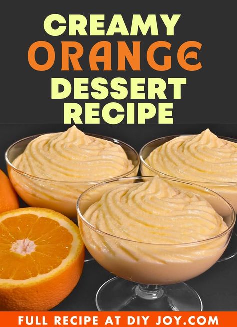 Creamy Orange Dessert Recipe via @diyjoycrafts Orange Creamsicle Mousse, Orange Push Pop Pudding, Orange Pudding Desserts, Orange Mousse Recipe, Orange Desserts Easy, Orange Pudding Recipe, Orange Posset, Orange Pudding, Orange Recipes Dessert