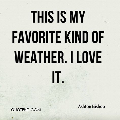 I Love Cold Weather Quotes, This Weather Got Me Like Quotes, Chilly Weather Quotes, Love Cold Weather Quotes, Cool Weather Quotes, Fall Weather Quotes, Cold Weather Quotes, Fall Humor, Weather Quotes