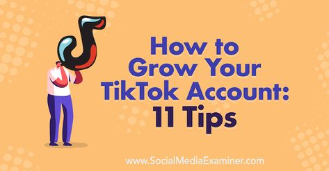 How to Grow Your TikTok Account: 11 Tips : Social Media Examiner How To Grow My Tiktok Account, Grow Your Tiktok, Ideas For Engagement, Followers On Tiktok, Grow Your Youtube Channel, Tiktok Followers, Instagram Goals, Best Time To Post, Tiktok Account