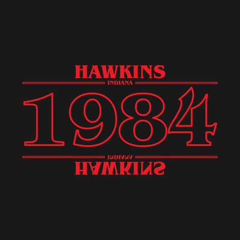 Hawkins Indiana 1984 by Rebus28 Hawkins Indiana, Anime Wolf Drawing, Stranger Things Logo, Stranger Things Tshirt, Stranger Things Quote, Stranger Things Poster, Stranger Things Art, Happy 40th Birthday, Stranger Things Aesthetic