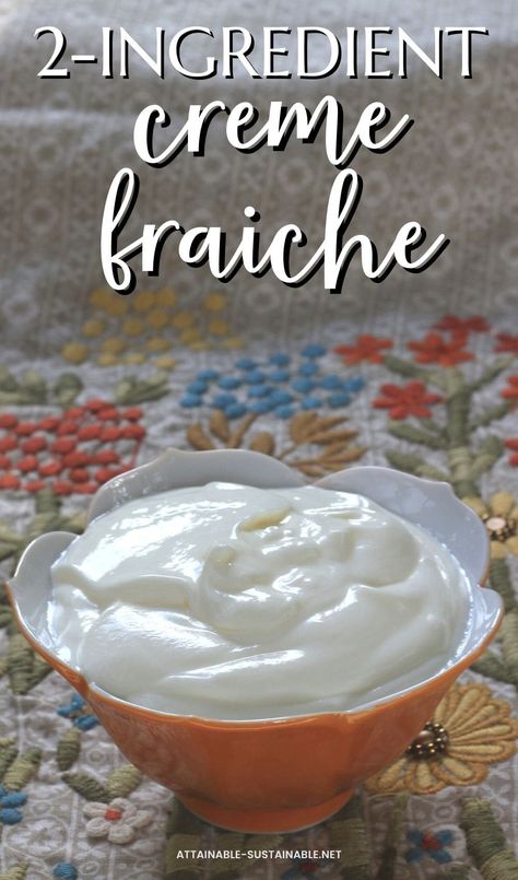 Creme Fraiche Recipe, Attainable Sustainable, Creme Fraiche Recipes, Pickled Foods, Homemade Sour Cream, Creamy Pumpkin Soup, Creamy Salad Dressing, Homemade Foods, Homemade Pantry