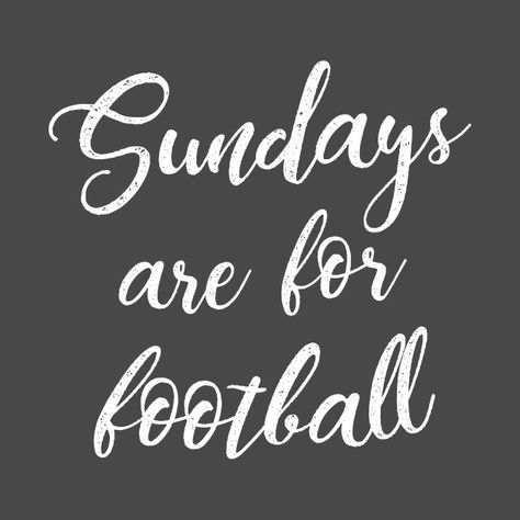 Check out this awesome 'Sunday%27s Are For Football' design on @TeePublic! Sunday Football Quotes, Funny Football Quotes, Football Captions, Football Sunday Outfit, Sundays Are For Football, Game Day Quotes, Sunday Quotes Funny, Week Quotes, Sunday Football