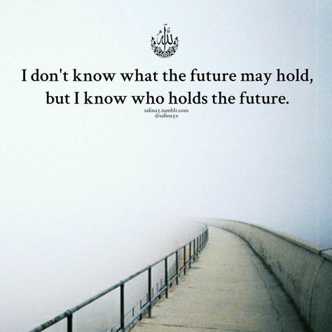 Image What The Future Holds Quotes, Future Holds Quotes, The Future Quotes, Allah Knows, Future Quotes, Having Faith, Beautiful Verses, Islamic Sayings, About Love Quotes