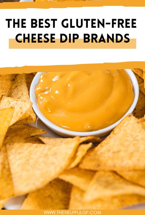 pin image with nacho chips and cheese sauce with pin text: the best gluten-free cheese dip brands Healthy Cheese Dip, Gluten Free Nachos, Gluten Free English Muffins, Gluten Free Food List, Cheese Dips, Gluten Free Guide, Gluten Free Brands, Party Dip, Healthy Snack Options