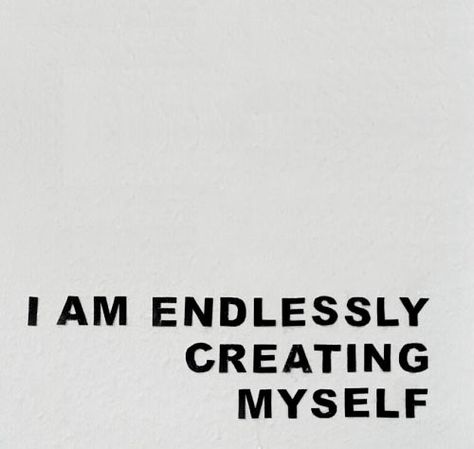 Creating Myself, Jenny Holzer, Les Sentiments, Intp, Note To Self, Pretty Words, Beautiful Words, Doctor Who, Words Quotes