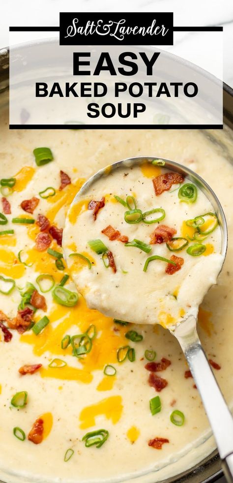 a ladle of soup with text overlay that reads easy baked potato soup Baled Potato Soup, Easy Baked Potato Soup Recipe, Easy Loaded Baked Potato Soup, Easy Baked Potato Soup, Easy Loaded Baked Potato, Baked Potato Soup Crock Pot, Baked Potato Soup Easy, Salt And Lavender, Loaded Baked Potato Soup Recipe