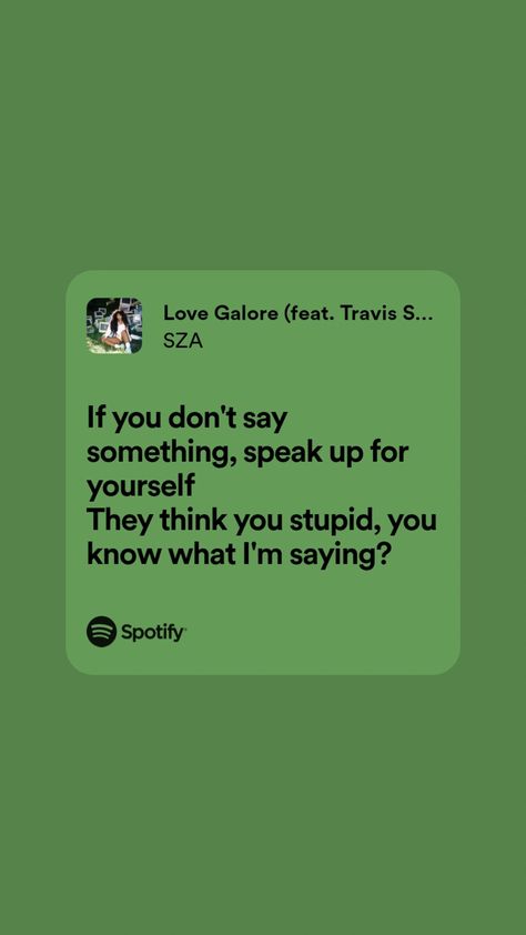 Love Galore Sza Lyrics, Sza Lyrics Music Quotes, Love Galore Sza, Green Song Lyrics, 80s Music Aesthetic, Travis Scott Quotes, Sza Love Galore, Travis Scott Lyrics, Sza Lyrics