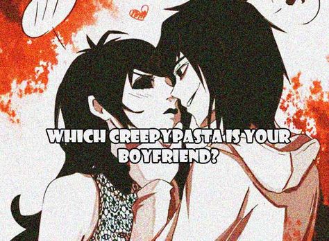 Which Creepypasta Are You, Creepypasta Quiz, Ghouls Monster, Boyfriend Quiz, Love Quiz, Zombie Vampire, Play Quiz, Crush On You, Creepypasta Cute