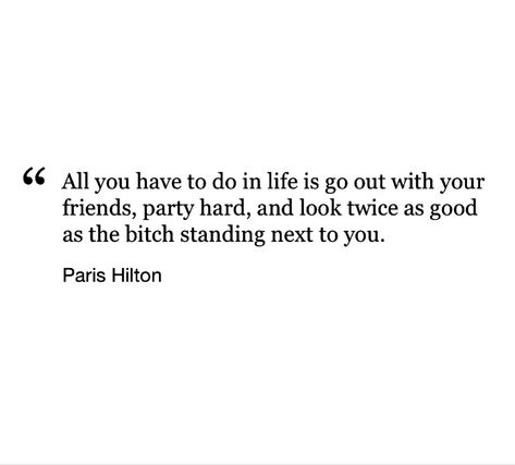 paris hilton quote London Tipton Quotes, Paris Hilton Quotes The Simple Life, Paris Ig Captions, Amor Hilton, Paris Hilton Iconic Quotes, Paris Hilton Quotes, October Moodboard, Paris Hilton Aesthetic, London Tipton