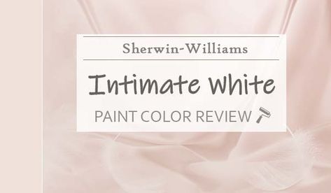 Sherwin Williams Intimate White Bedroom, Sherwin Williams Intimate White, Pink Paint Color, Intimate White, Nursery Paint Colors, Sherwin Williams White, Pink Paint Colors, Contemporary Design Style, Best White Paint