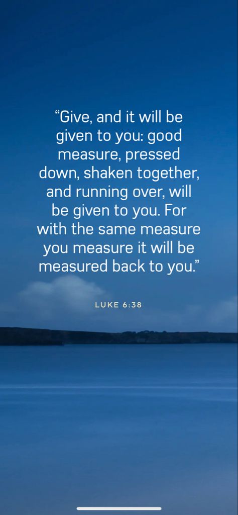 Luke 6:38 Luke 1:45 Wallpaper Iphone, Luke 23:46 Words, Luke 6 38, Luke 6:46-49, Luke 10:41-42, Luke 1:45 Kjv, Special Friend Quotes, Bible Time, Daily Scripture