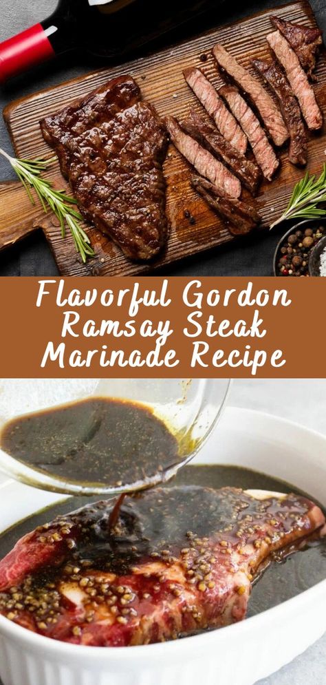 Flavorful Gordon Ramsay Steak Marinade Recipe | Cheff Recipes Gordon Ramsay Ribeye Steak, Marinated Filet Mignon, Gordon Ramsay Steak Recipes, Beef Roast Marinade Recipes, Mediterranean Steak Marinade, Gordon Ramsay Steak Marinade, Tbone Steak Marinade, Delmonico Steak Marinade, Ny Steak Recipes