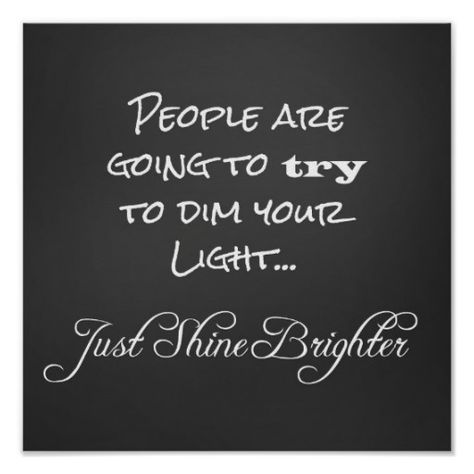 Dont Dim Your Light To Make Others Feel Comfortable, Shine Brighter Quotes, Shine Anyway Quotes, Light Captions, Shine Bright Quotes, Dim Your Light, Bright Quotes, Eye Quotes, Motivational Inspirational Quotes