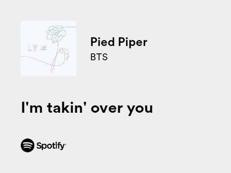 Pied Piper Aesthetic, Pied Piper Bts Lyrics, Bts Spotify Lyrics, Yoongi Lyrics, Bts Pied Piper, Pied Piper Bts, Spotify Screenshot, Bts Spotify, Musica Spotify