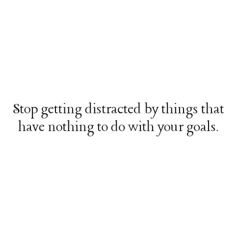 Stop Getting Distracted, Own Quotes, School Quotes, Done With You, Achieve Your Goals, Sunday Morning, Things That, Collage, Quotes