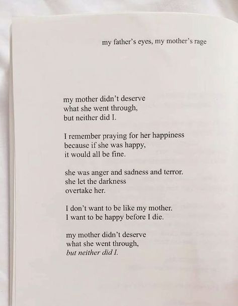 Quotes To My Mom From Daughter, Rage Poems, My Fathers Eyes My Mothers Rage, Mommy Isuess Poetry, Poetry About Mothers, Mommy Issue Poems, Rage Quotes, Quotes Mom, Meaningful Poems