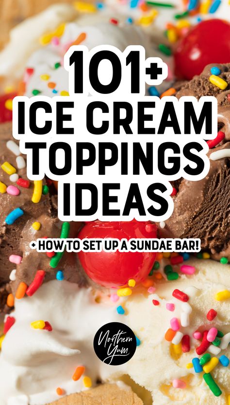 101+ Ice Cream Topping Ideas Self Serve Ice Cream Bar Wedding, Ice Cream Social Toppings, Ice Cream Bar Toppings Ideas, Ice Cream Bar Supplies, Ice Cream Mix Ins Ideas, Christmas Sundae Bar Ideas, Fun Ice Cream Toppings, Ice Cream Bars Party Ideas, Ice Cream Sundae Bar Toppings