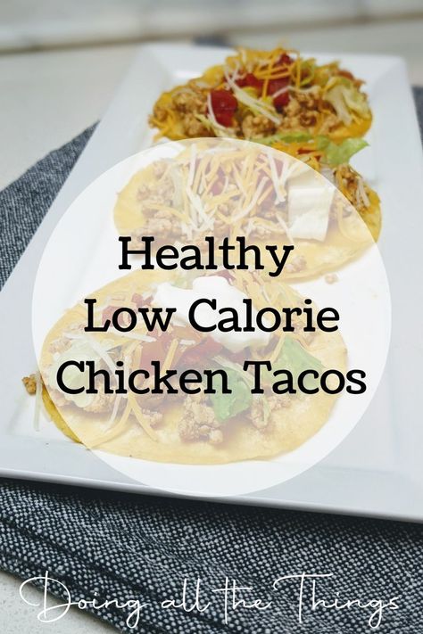 Fun Healthy Recipes, Healthy Low Calorie Dinner, Low Calorie Chicken, Healthy Low Calorie, Taco Dinner, Chicken Taco Recipes, Low Calorie Dinners, Healthy Tacos, Chicken Taco