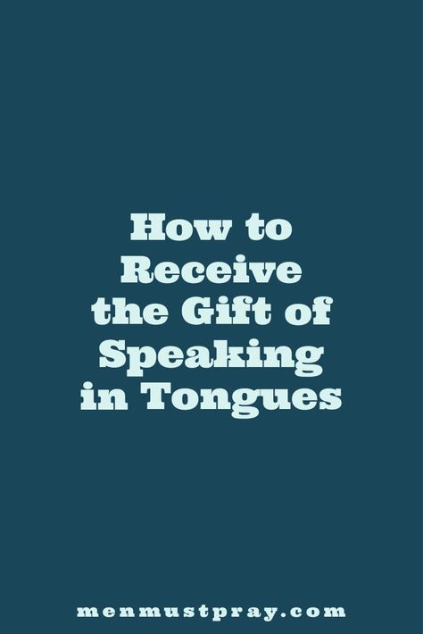 How to receive the gift of speaking in tongues Speak In Tongues, God Is Faithful, Speaking In Tongues, Simple Prayers, Let Us Pray, Prayer For You, Just Believe, The Holy Spirit, Faith In God