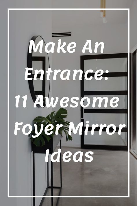 Foyer Mirror Ideas Entry Ways, Foyer Mirror Ideas, Wall Mirrors Decor Ideas, Hallway Mirror Decor, Floor Mirror Decor, Mirrored Table Decor, Entrance Hall Tables, Entry Stairway, Foyer Mirror