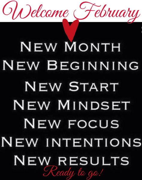 Welcome February, the month of " love". Out with January, time to rethink goals, start something different. If February is the month of romance, how about falling in love with yourself? Stop being negative and give your mind some good feedback. Love what you see in the mirror, start a good relationship with yourself. Give your body some love by moving a little more and eating better. Make everyday like a first date with yourself, be positive, be kind, say "thank you, this will be a wonderful rel New Month Quotes, Happy June, Today Pictures, Son Quotes, New Start, Facebook Image, New Month, New Energy, Inspirational Pictures