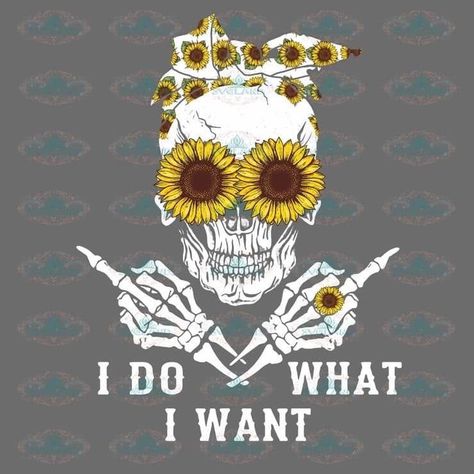 I Do What I Want, Sunflower Pictures, Skull Svg, Outdoors Tattoo, Hippie Flowers, Sunflower Wallpaper, Gesture Drawing, Skull Wallpaper, Digital Painting Tutorials