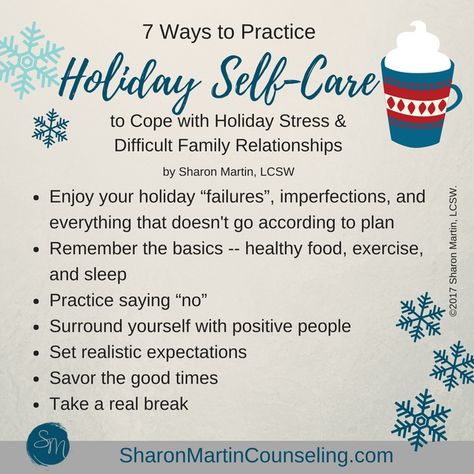 Are you dreading holiday stress and dealing with difficult family members this holiday season? The holidays are stressful for many of us. Self-care can help! 7 Ways to Practice Holiday Self Care from Sharon Martin, LCSW, counselor in San Jose. Holiday Self Care, Sharon Martin, Holiday Quotes, Healthy Holidays, Positive People, Mental And Emotional Health, Family Relationships, Coping Skills, Family Quotes